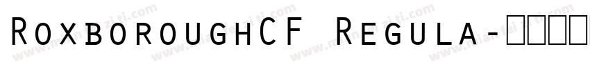RoxboroughCF Regula字体转换